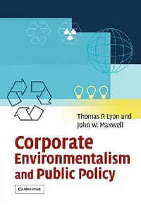 Buy Corporate Environmentalism and Public Policy (English, Thomas P. Lyon | John W. Maxwell | Lyon Thomas P.) — BookShops.in