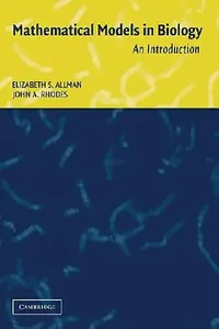 Buy Mathematical Models in Biology (English, John A. Rhodes | Elizabeth S. Allman | Allman Elizabeth S.) — BookShops.in