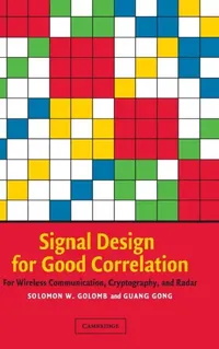 Buy Signal Design for Good Correlation (English, Solomon W. Golomb | Guang Gong) — BookShops.in