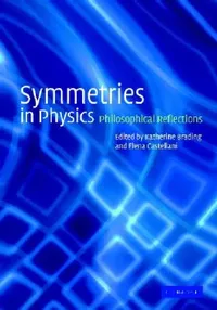 Buy Symmetries in Physics (English, Katherine Brading | Elena Castellani) — BookShops.in
