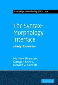 Buy The Syntax-Morphology Interface (English, Matthew Baerman | Dunstan Brown | Greville G. Corbett) — BookShops.in