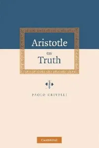 Buy Aristotle on Truth (English, Paolo Crivelli) — BookShops.in