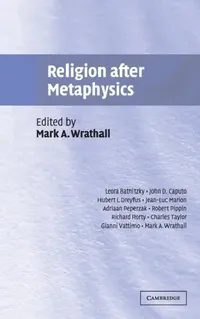 Buy Religion after Metaphysics (English, Mark A. Wrathall) — BookShops.in