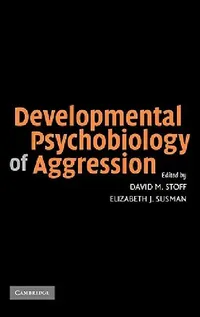 Buy Developmental Psychobiology of Aggression (English, David M. Stoff | Elizabeth J. Susman) — BookShops.in