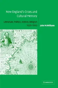Buy New England's Crises and Cultural Memory (English, John McWilliams) — BookShops.in