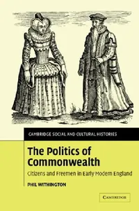 Buy The Politics of Commonwealth (English, Phil Withington) — BookShops.in
