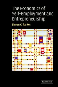 Buy The Economics of Self-Employment and Entrepreneurship (English, Simon Parker) — BookShops.in
