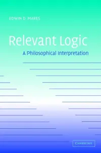 Buy Relevant Logic (English, Edwin D. Mares) — BookShops.in