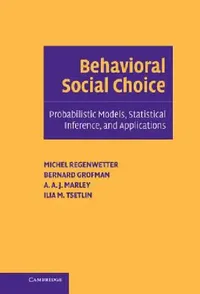 Buy Behavioral Social Choice (English, Michel Regenwetter | Bernard N. Grofman | A. A. J. Marley) — BookShops.in