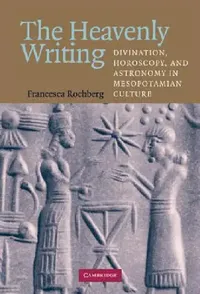 Buy The Heavenly Writing (English, Francesca Rochberg) — BookShops.in