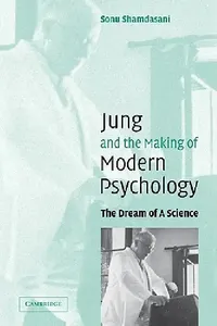 Buy Jung and the Making of Modern Psychology (English, Sonu Shamdasani | Shamdasani Sonu) — BookShops.in