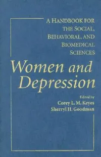 Buy Women and Depression (English, Corey L. M. Keyes | Sherryl H. Goodman) — BookShops.in