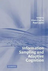 Buy Information Sampling and Adaptive Cognition (English, Klaus Fiedler | Peter Juslin) — BookShops.in