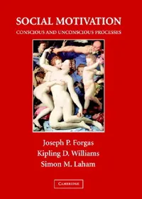 Buy Social Motivation (English, Joseph P. Forgas | Kipling D. Williams | Simon M. Laham) — BookShops.in