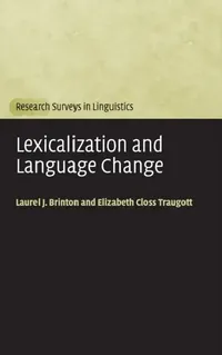 Buy Lexicalization and Language Change (English, Laurel J. Brinton | Elizabeth Closs Traugott) — BookShops.in