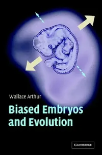Buy Biased Embryos and Evolution (English, Wallace Arthur) — BookShops.in