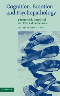 Buy Cognition, Emotion and Psychopathology (English, Jenny Yiend) — BookShops.in