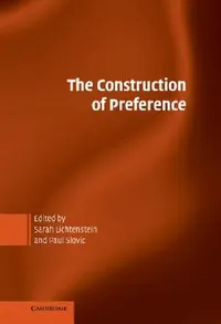 Buy The Construction of Preference (English, Sarah Lichtenstein | Paul Slovic) — BookShops.in