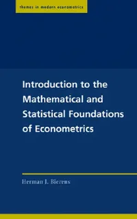 Buy Introduction to the Mathematical and Statistical Foundations of Econometrics (English, Herman J. Bierens) — BookShops.in