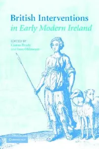 Buy British Interventions in Early Modern Ireland (English, Ciaran Brady | Jane Ohlmeyer) — BookShops.in