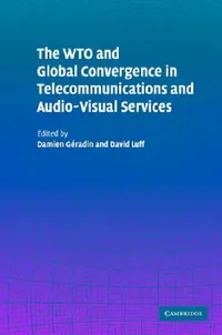 Buy The WTO and Global Convergence in Telecommunications and Audio-Visual Services (English, Damien Geradin) — BookShops.in