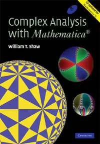 Buy Complex Analysis with MATHEMATICA(R) [With CDROM] (English, William T. Shaw) — BookShops.in