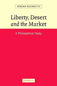 Buy Liberty, Desert and the Market (English, Serena Olsaretti) — BookShops.in
