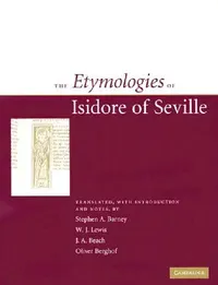 Buy The Etymologies of Isidore of Seville (English, Stephen A. Barney | W. J. Lewis | J. A. Beach) — BookShops.in