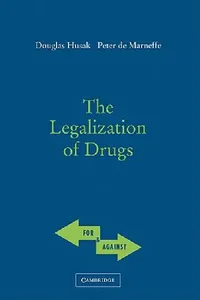 Buy The Legalization of Drugs (English, Douglas N. Husak | Peter de Marneffe) — BookShops.in