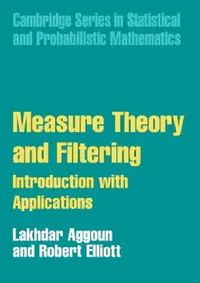Buy Measure Theory and Filtering (English, Lakhdar Aggoun | Robert J. Elliott) — BookShops.in