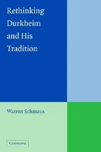 Buy Rethinking Durkheim and his Tradition (English, Warren Schmaus) — BookShops.in