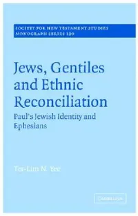 Buy Jews, Gentiles and Ethnic Reconciliation (English, Tet-Lim N. Yee) — BookShops.in