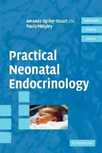 Buy Practical Neonatal Endocrinology (English, Amanda Ogilvy-Stuart | Paula Midgley) — BookShops.in