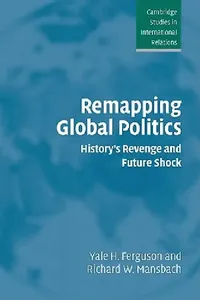 Buy Remapping Global Politics (English, Yale H. Ferguson | Richard W. Mansbach) — BookShops.in