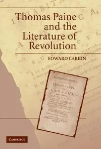 Buy Thomas Paine and the Literature of Revolution (English, Edward Larkin) — BookShops.in