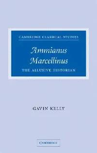 Buy Ammianus Marcellinus (English, Gavin Kelly) — BookShops.in