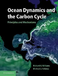 Buy Ocean Dynamics and the Carbon Cycle (English, Jr. Williams Richard G. | Michael J. Follows) — BookShops.in