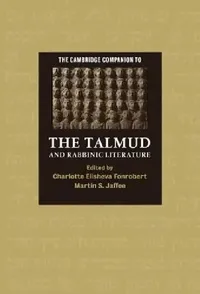 Buy The Cambridge Companion to the Talmud and Rabbinic Literature (English, Charlotte E. Fonrobert | Martin S. Jaffee) — BookShops.in