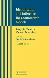 Buy Identification and Inference for Econometric Models (English, Donald W. K. Andrews | James H. Stock | Thomas J. Rothenberg) — BookShops.in