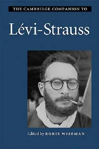 Buy The Cambridge Companion to Lévi-Strauss (English, Boris Wiseman) — BookShops.in