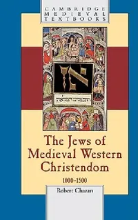 Buy The Jews of Medieval Western Christendom (English, Robert Chazan) — BookShops.in