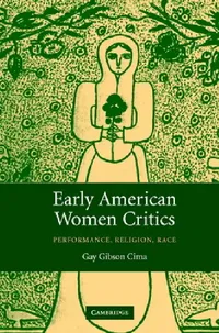 Buy Early American Women Critics (English, Gay Gibson Cima) — BookShops.in