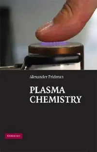 Buy Plasma Chemistry (English, Alexander Fridman) — BookShops.in