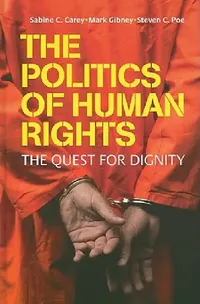 Buy The Politics of Human Rights (English, Sabine C. Carey | Mark Gibney | Steven C. Poe) — BookShops.in
