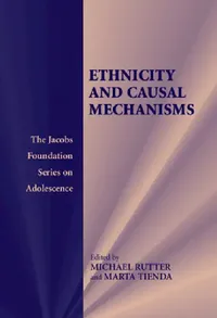 Buy Ethnicity and Causal Mechanisms (English, Michael Rutter | Marta Tienda) — BookShops.in
