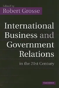 Buy International Business and Government Relations in the 21st Century (English, Robert Grosse) — BookShops.in