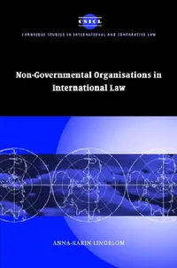 Buy Non-Governmental Organisations in International Law (English, Anna-Karin Lindblom | James Crawford | John Bell) — BookShops.in