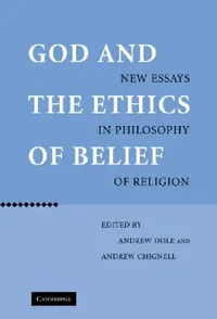 Buy God and the Ethics of Belief (English, Andrew Dole | Andrew Chignell) — BookShops.in
