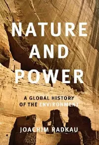 Buy Nature and Power (English, Joachim Radkau | Thomas Dunlap) — BookShops.in