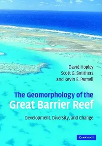 Buy The Geomorphology of the Great Barrier Reef (English, David Hopley | Scott G. Smithers | Kevin Parnell) — BookShops.in